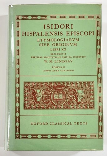 Isidore Etymologiae Vol. II. Books XI-XX (Oxford Classical Texts)