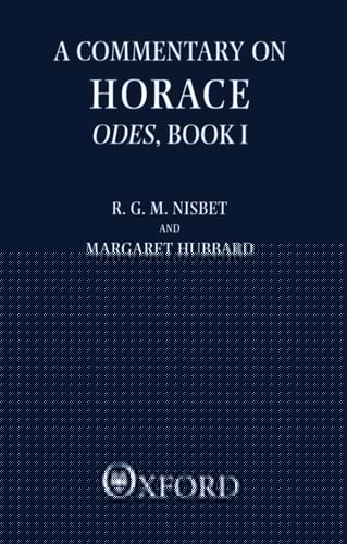 A Commentary on Horace: Odes, Book I (Clarendon Paperbacks)