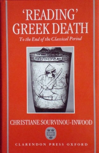 "Reading" Greek Death: To the End of the Classical Period