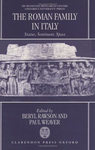 The Roman Family in Italy: Status, Sentiment, Space