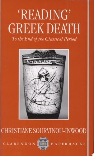 'Reading' Greek Death: To the End of the Classical Period