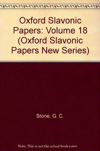 Oxford Slavonic Papers: Volume 18 (Oxford Slavonic Papers New Series)