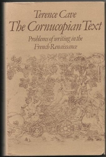 The cornucopian text: Problems of writing in the French Renaissance