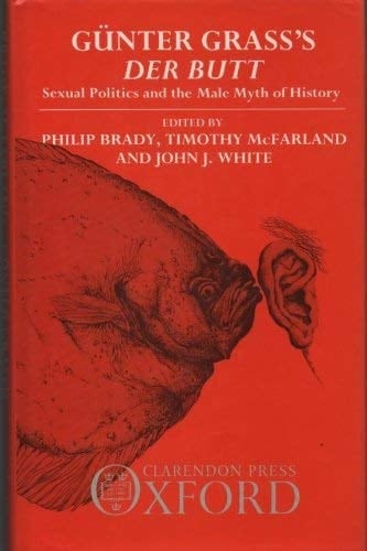 Günter Grass's Der Butt: Sexual Politics and the Male Myth of History