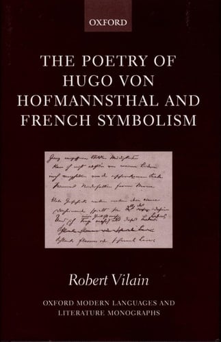 The Poetry of Hugo von Hofmannsthal and French Symbolism (Oxford Modern Languages and Literature Monographs)