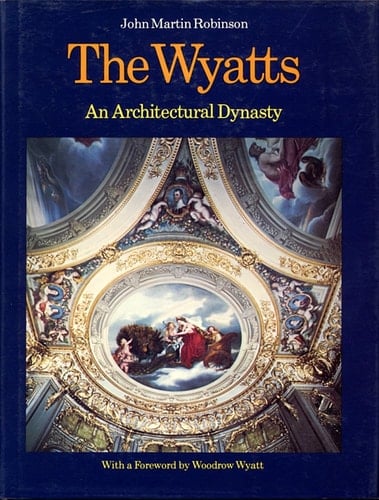 The Wyatts: An Architectural Dynasty