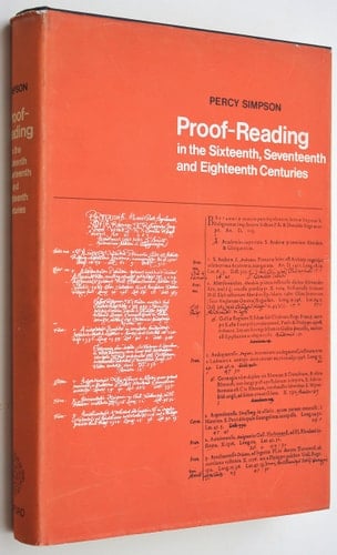 Proof-reading in the Sixteenth, Seventeenth and Eighteenth Centuries (Oxford Reprints)