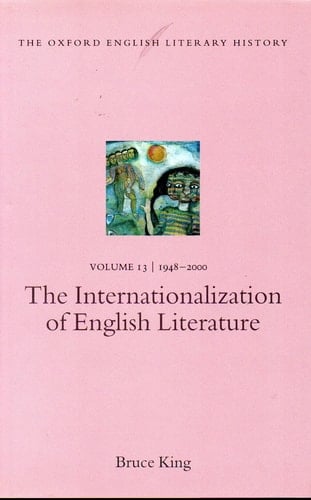 The Oxford English Literary History: Volume 13: 1948-2000 - The Internationalization of English Literature (Oxford English Literary History)