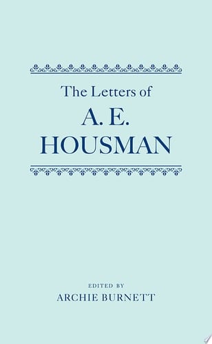 The Letters of A. E. Housman