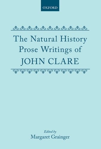 The Natural History Prose Writings, 1793-1864 (Oxford English Texts)