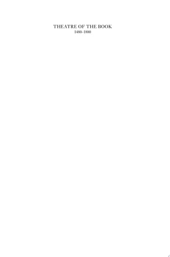 Theatre of the Book 1480-1880: Print, Text and Performance in Europe