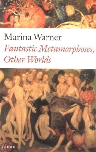 Fantastic Metamorphoses, Other Worlds: Ways of Telling the Self (Clarendon Lectures in English Literature)