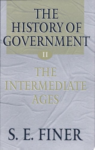 The History of Government from the Earliest Times: v.2: The Intermediate Ages