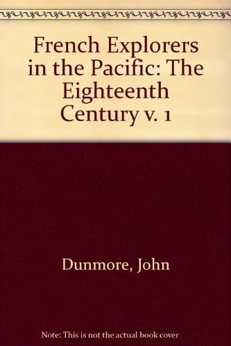 French Explorers In The Pacific (Volume I only)
