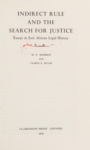Indirect Rule and the Search for Justice: Essays in East African Legal History