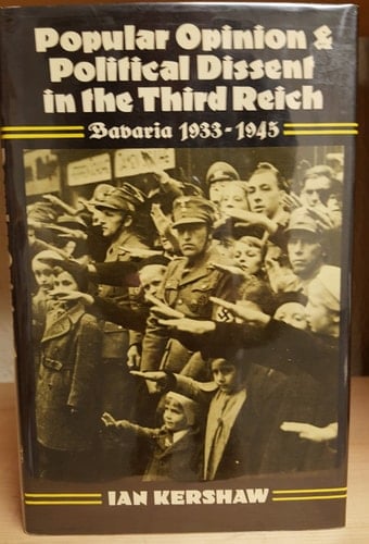 Popular opinion and political dissent in the Third Reich, Bavaria 1933-1945