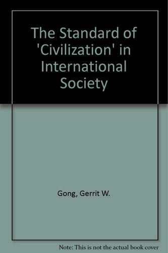 The Standard of "Civilization" in International Society