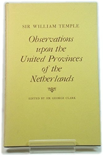 Observations upon the United Provinces of the Netherlands