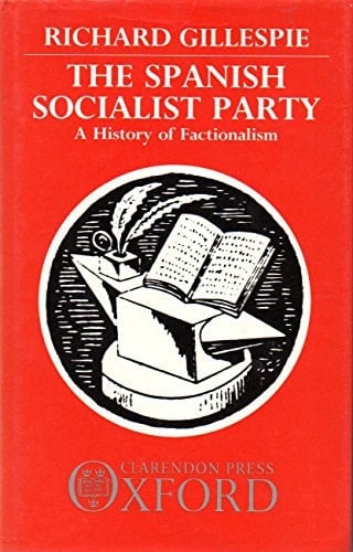 The Spanish Socialist Party: A History of Factionalism