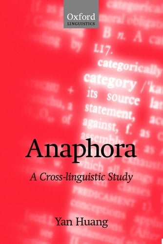 Anaphora: A Cross-Linguistic Study (Oxford Studies in Typology and Linguistic Theory)