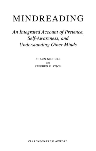 Mindreading: An Integrated Account of Pretence, Self-Awareness, and Understanding Other Minds (Oxford Cognitive Science Series)