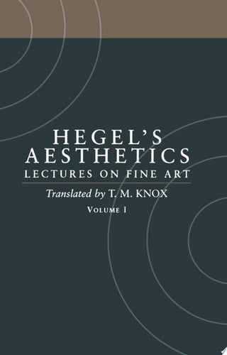 Aesthetics: Lectures on Fine Art Volume I