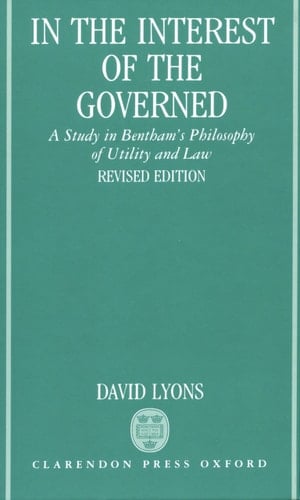 In the Interest of the Governed: A Study in Bentham's Philosophy of Utility and Law