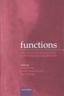 Functions: New Essays in the Philosophy of Psychology and Biology