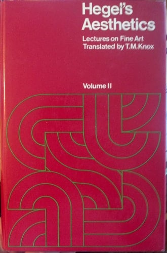 Hegel's Aesthetics: Lectures on Fine Art (2 Volumes)