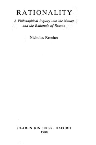 Rationality: A Philosophical Inquiry into the Nature and the Rationale of Reason (Clarendon Library of Logic and Philosophy)