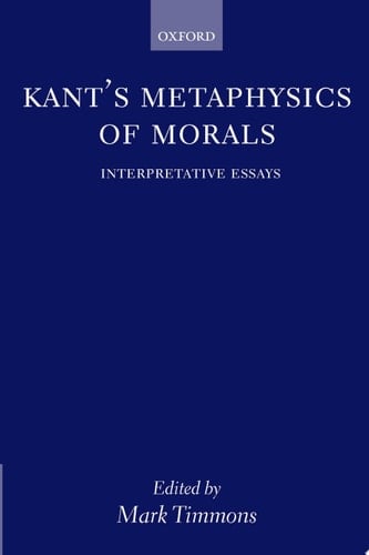 Kant's Metaphysics of Morals Interpretative Essays
