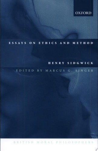 Essays on Ethics and Method (British Moral Philosophers S.)
