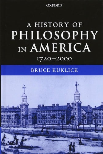A History of Philosophy in America, 1720-2000