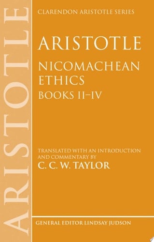Aristotle: Nicomachean Ethics, Books II--IV: Translated with an Introduction and Commentary (Clarendon Aristotle Series)