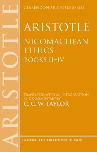 Aristotle: Nicomachean Ethics, Books II-IV: Translated with an introduction and commentary (Clarendon Aristotle Series)
