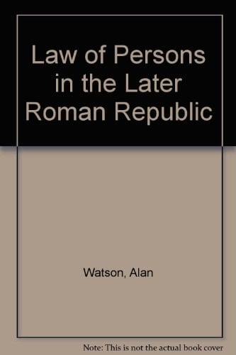 The Law of Persons in the Later Roman Republic