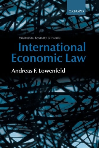 International Economic Law (International Economic Law Series (Oxford, England).)