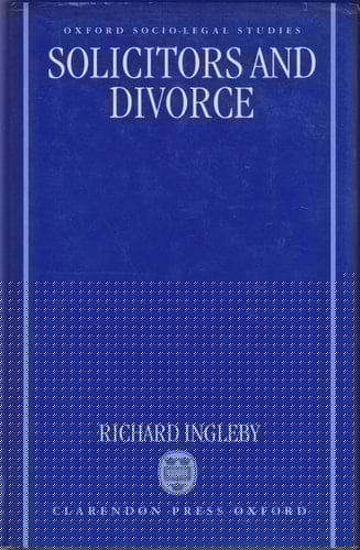 Solicitors and Divorce (Oxford Socio-Legal Studies)