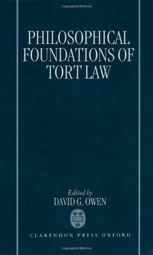 The Philosophical Foundations of Tort Law
