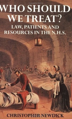 Who Should We Treat?: Law, Patients and Resources in the NHS