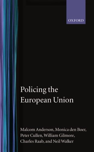 Policing the European Union (Clarendon Studies in Criminology)