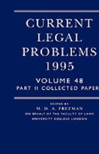 Current Legal Problems 1995: Volume 48, Part 2: Collected Papers (Vol 48, Part 2)
