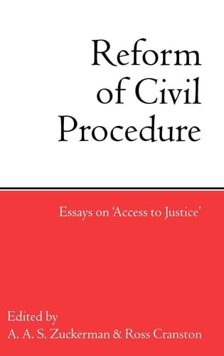Reform of Civil Procedure: Essays on "Access to Justice"