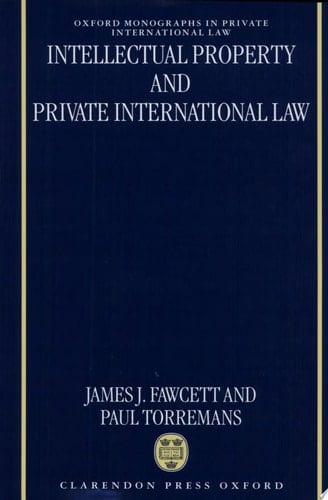 Intellectual Property and Private International Law (Oxford Private International Law Series)