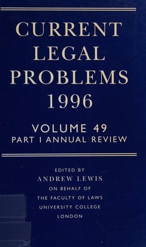 Current Legal Problems 1996: Volume 49, Part 1: Annual Review