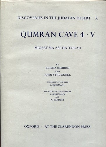 Discoveries in the Judaean Desert: Volume X. Qumran Cave 4: V: Miqsat Ma'ase Ha-Torah (Discoveries in the Judaean Desert)