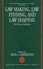 Law Making, Law Finding and Law Shaping: The Diverse Influences: Volume II (Clifford Chance Lectures)