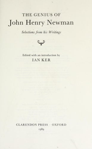 The Genius of John Henry Newman: Selections from His Writings