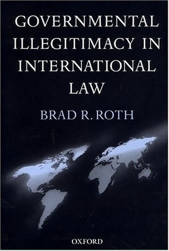 Governmental Illegitimacy in International Law