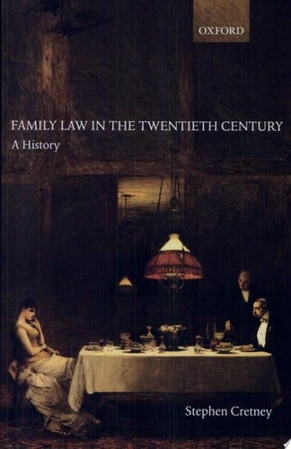 Family Law in the Twentieth Century: A History